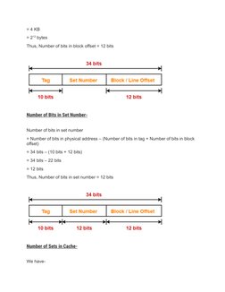 = 4 KB
= 212 bytes
Thus, Number of bits in block offset = 12 bits
 
 
Number of Bits in Set Number-
 
Number of bits in set n