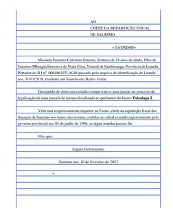 AO 
CHEFE DA REPARTIÇÃO FISCAL 
DE SAURIMO 
 
= SAURIMO= 
 
Masinda Faustino Celestino Ernesto, Solteiro de 24 anos de id