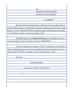 AO 
SENHOR ADMINISTRADOR  
MUNICIPAL DE SAURIMO 
 
= SAURIMO= 
 
Masinda Faustino Celestino Ernesto, Solteiro de 24 anos
