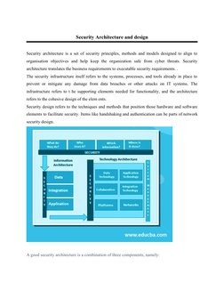 Security Architecture and design
Security architecture is a set of security principles, methods and models designed to align
