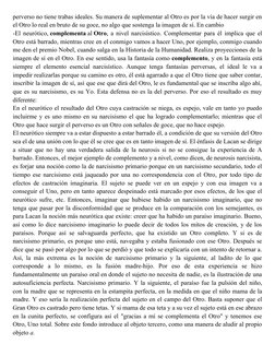 perverso no tiene trabas ideales. Su manera de suplementar al Otro es por la vía de hacer surgir en
el Otro lo real en bruto