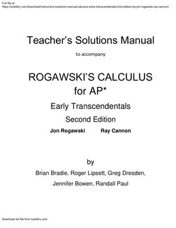 Teacher’s Solutions Manual 
to accompany 
ROGAWSKI’S CALCULUS 
for AP* 
Early Transcendentals 
Second Edition 
Jon Rogawski