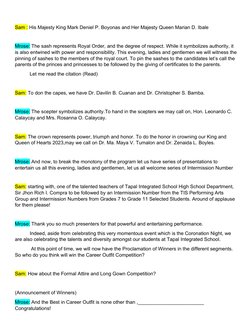 Sam : His Majesty King Mark Deniel P. Boyonas and Her Majesty Queen Marian D. Ibale
Mrose: The sash represents Royal Order, a