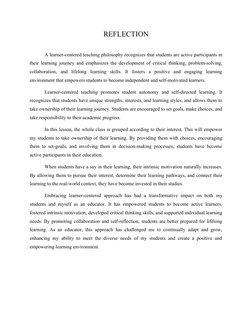 REFLECTION
A learner-centered teaching philosophy recognizes that students are active participants in
their learning journey