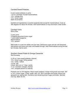 Holiday Recipes  
http://www.creativehomemaking.com  
Page -9- 
 
Candied Sweet Potatoes 
 
2 cans sweet potatoes or yams 
1