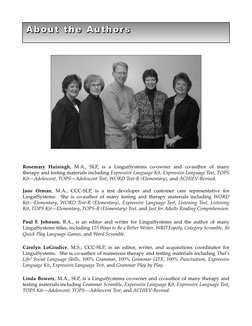 Rosemary Huisingh, M.A., SLP, is a LinguiSystems co-owner and co-author of many 
therapy and testing materials including Expr