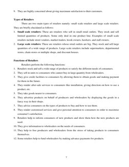 7 
9. They are highly concerned about giving maximum satisfaction to their customers. 
 
Types of Retailers 
There are tw