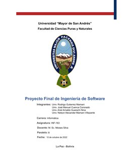 Universidad “Mayor de San Andrés”
Facultad de Ciencias Puras y Naturales
Proyecto Final de Ingeniería de Software
Integrantes