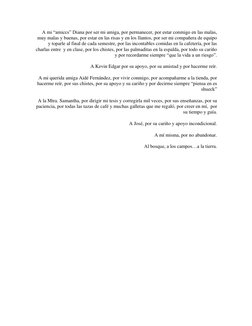 A mi “amiccs” Diana por ser mi amiga, por permanecer, por estar conmigo en las malas, 
muy malas y buenas, por estar en las