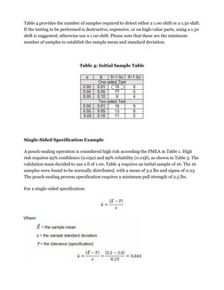 Table 4 provides the number of samples required to detect either a 1.0σ shift or a 1.5σ shift. 
If the testing to be performe
