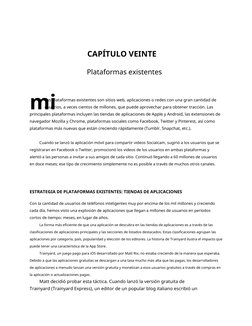CAPÍTULO VEINTE
Plataformas existentes
mi
Las plataformas existentes son sitios web, aplicaciones o redes con una gran cantid
