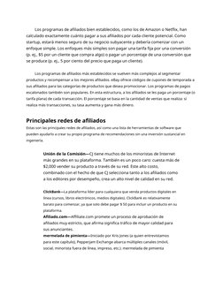 Los programas de afiliados bien establecidos, como los de Amazon o Netflix, han 
calculado exactamente cuánto pagar a sus afi