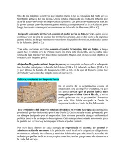 Uno de los máximos objetivos que planteó Darío I fue la conquista del resto de los 
territorios griegos. En esa época, Grecia
