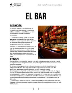 Mas de 14 años Formando Bartenders de Éxito 
 
7 
 EL BAR
DEFINICIÓN: 
Es un lu