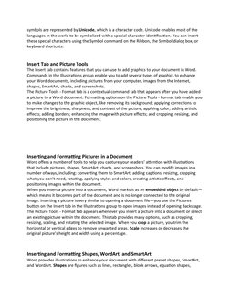 symbols are represented by Unicode, which is a character code. Unicode enables most of the 
languages in the world to be symb