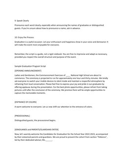 9. Speak Clearly
Pronounce each word clearly, especially when announcing the names of graduates or distinguished 
guests. If