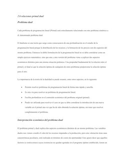2.6 relaciones primal dual
Problema dual
Cada problema de programación lineal (Primal) está estrechamente relacionado con otr