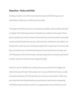 Step One:  Packs and Girls 
Finding a model is one of the most important parts of E-Whoring, you can 
essentially consider yo