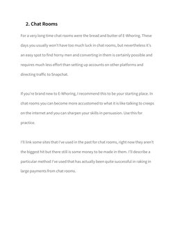 2. Chat Rooms 
For a very long time chat rooms were the bread and butter of E-Whoring. These 
days you usually won’t have too