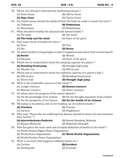 Assignment
STD. IX
        SUB : P.E.
PAGE NO. : 4
39.
Which vice (Guna) is destroyed by performing asanas ?
(A) Tamo Guna
(B