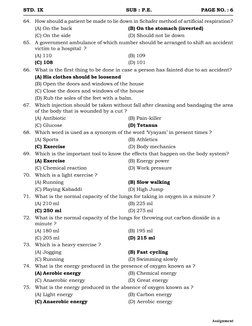 Assignment
64.
How should a patient be made to lie down in Schafer method of artificial respiration?
(A) On the back
(B) On t