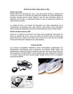 Archivo de cintas, disco duros y CDs
Archivo de cintas:
Puede utilizar los comandos tar, pax y cpio para copiar archivos y si