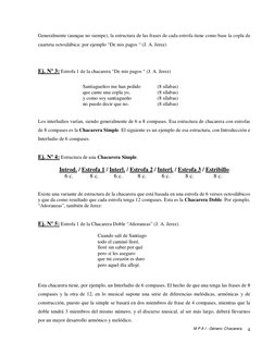 M P A I - Género: Chacarera. 4
 
 
Generalmente (aunque no siempe), la estructura de las frases de cada estrofa tiene como ba