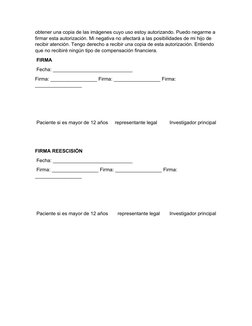 obtener una copia de las imágenes cuyo uso estoy autorizando. Puedo negarme a 
firmar esta autorización. Mi negativa no afect