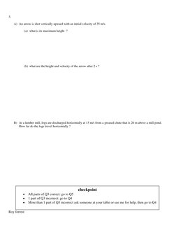 Roy forrest 
 
 
3.  
A) An arrow is shot vertically upward with an initial velocity of 35 m/s.  
(a) what is its maximum hei
