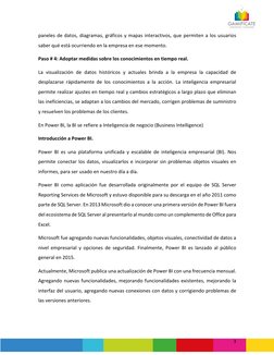 3 
paneles de datos, diagramas, gráficos y mapas interactivos, que permiten a los usuarios 
saber qué está ocurriendo en la