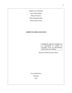 2
Eligência Luis Matsinhe
Jaime Abílio Rajabo
Manuel Francisco
Milton Reginaldo Dias
Mónica Júlia Vicente
AMBIENTES BIOCLIMÁT