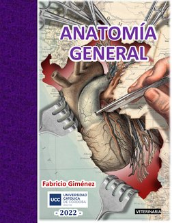 ANATOMÍA
GENERAL
Fabricio Giménez
- 2022 -
 VETERINARIA
