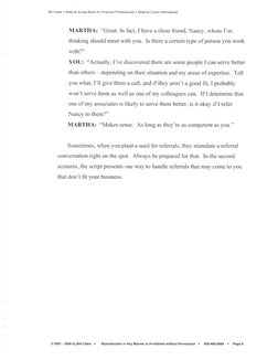 Bill Cates . Referral Scripts Book for Financial Professionals . Referral Coach lnternational
MARTHA: "Great. In fact, I have