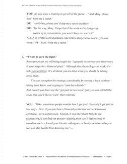 Bill Cates . Referral Scripts Book for Financial Professionals . Referral Coach lnternational
YOU: As you leave a meeting or