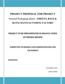 PROJECT PROPOSAL FOR PROJECT
General Packaging plastic  (SHEETS, BAGS &
MATS) MANUFACTURING FACTORY
PROJECT TO BE IMPLEMENTED