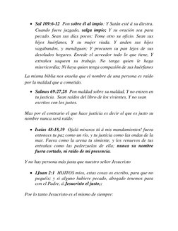  Sal 109:6-12  Pon sobre él al impío: Y Satán esté á su diestra. 
Cuando fuere juzgado, salga impío; Y su oración sea para