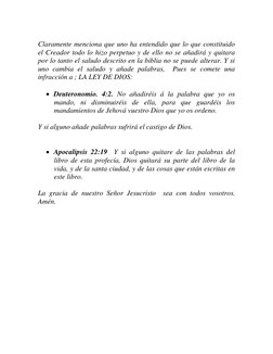 Claramente menciona que uno ha entendido que lo que constituido 
el Creador todo lo hizo perpetuo y de ello no se añadirá y
