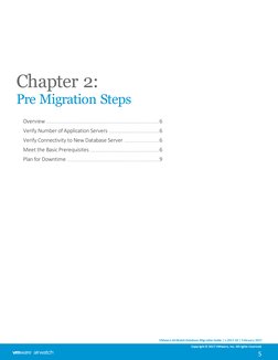 Chapter 2:
Pre Migration Steps
Overview
6
Verify Number of Application Servers
6
Verify Connectivity to New Database Server
6