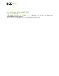 REFERENCIAS BIBLIOGRÁFICAS
Texto de lectura de IACC:
IACC.  (2023). ESTRATEGIAS  DE  ATENCIÓN  PARA  PERSONAS  CON  RETOS  MU