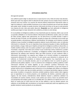 INTELIGENCIA ANALÍTICA
Del siguiente ejemplo:
Una cafetería quiere elegir la ubicación de un nuevo local en Lima. Antes de to