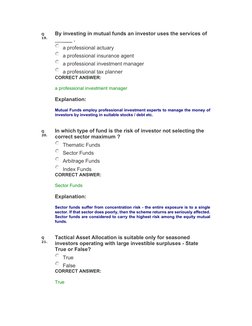 Q 
19. 
By investing in mutual funds an investor uses the services of 
______ . 
a professional actuary 
a professional insur