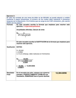 Ejercicio 3: 
El valor de contado de una mesa de billar es de $55,000, se puede adquirir a crédito 
mediante 9 pagos