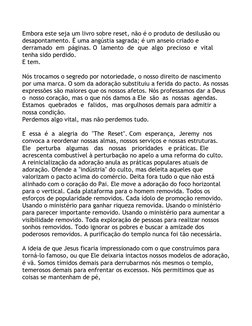 Embora este seja um livro sobre reset, não é o produto de desilusão ou 
desapontamento. É uma angústia sagrada; é um anseio c