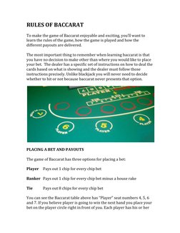 RULES	  OF	  BACCARAT	  
	  
To	  make	  the	  game	  of	  Baccarat	  enjoyable	  and	  exciting,	  you’ll	  wa