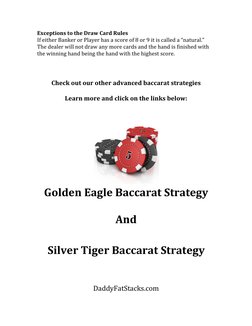 Exceptions	  to	  the	  Draw	  Card	  Rules	  
If	  either	  Banker	  or	  Player	  has	  a	  score	  of	  8