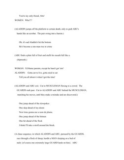 You're my only friend, Abu!
WOMEN:  Who?!?
(ALADDIN jumps off the platform to certain death, only to grab ABU's
    h