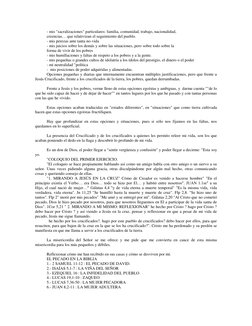 - mis "sacralizaciones" particulares: familia, comunidad, trabajo, nacionalidad, 
creencias… que relativizan el seguimiento d