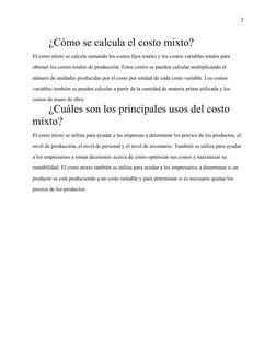 2
¿Cómo se calcula el costo mixto?
El costo mixto se calcula sumando los costos fijos totales y los costos variables totales