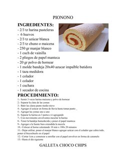 PIONONO
INGREDIENTES: 
- 2/3 tz harina pasteleras 
-  6 huevos 
- 2/3 tz azúcar blanca
- 2/3 tz chuno o maicena
- 250 gr manj