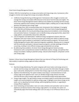 Smart Home Energy Management System
Problem: With the increasing focus on energy conservation and rising energy costs, homeow